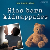 Mias barn kidnappades: En sann historia