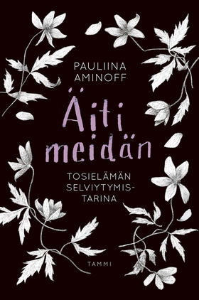 Äiti meidän (e-bok) av Pauliina Aminoff