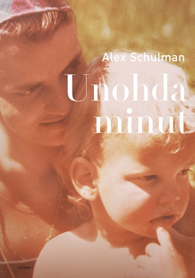 Unohda minut (e-bok) av Alex Schulman