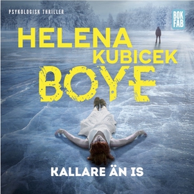 Kallare än is (ljudbok) av Helena Kubicek Boye