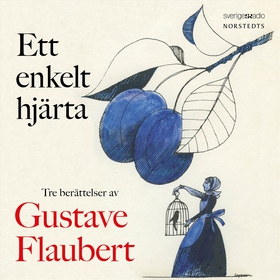 Ett enkelt hjärta (ljudbok) av Gustave Flaubert