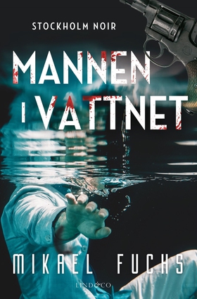 Mannen i vattnet (e-bok) av Mikael Fuchs