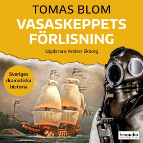 Vasaskeppets förlisning (ljudbok) av Tomas Blom