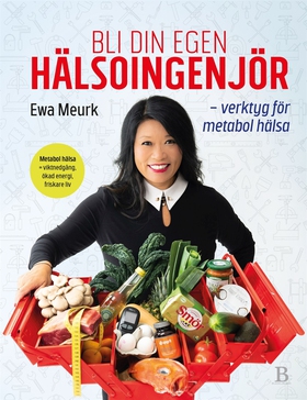 Bli din egen hälsoingenjör (e-bok) av Ewa Meurk