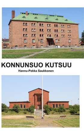 Konnunsuo kutsuu (e-bok) av Hannu-Pekka Saukkon