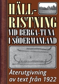Den nyupptäckta hällristningen vid Berga-Tuna i Södermanland. Återutgivning av text från 1922
