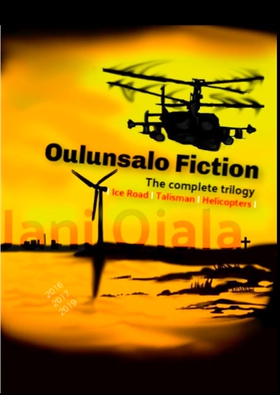 Oulunsalo Fiction: The Complete Trilogy (e-bok)