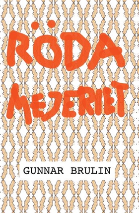 Röda mejeriet (e-bok) av Gunnar Brulin