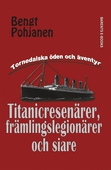 Titanicresenärer, främlingslegionärer och siare