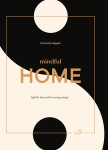 Mindful Home - Fyll ditt hem och liv med ny ene