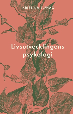 Livsutvecklingens psykologi (e-bok) av Kristina