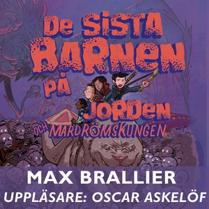 De sista barnen på jorden och mardrömskungen (l