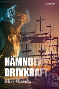 Hämndens drivkraft (e-bok) av Elias Glaveby