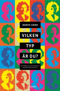 Vilken typ är du? : Varför du inte kan lita på