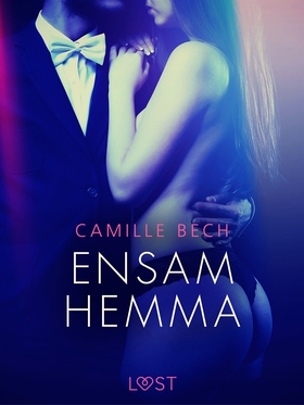 Ensam hemma - erotisk novell (e-bok) av Camille