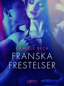 Franska frestelser - erotisk novell (e-bok) av