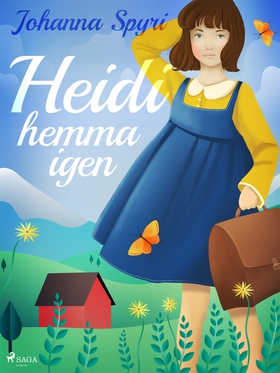 Heidi hemma igen (e-bok) av Johanna Spyri