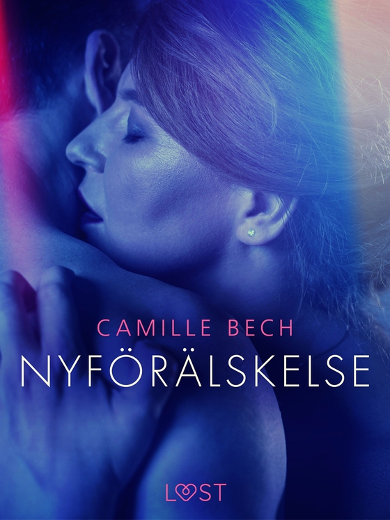 Nyförälskelse - erotisk novell (e-bok) av Camille Bech