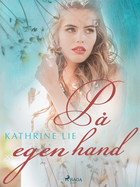 På egen hand (e-bok) av Kathrine Lie