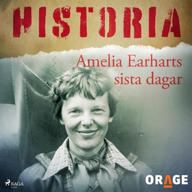 Amelia Earharts sista dagar (ljudbok) av Orage
