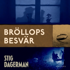 Bröllopsbesvär (ljudbok) av Stig Dagerman