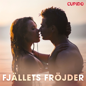 Fjällets fröjder (ljudbok) av Cupido