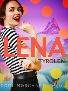 Lena i Tyrolen (e-bok) av Poul Nørgaard