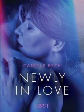 Newly in Love - Erotic Short Story (e-bok) av C