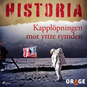 Kapplöpningen mot yttre rymden (ljudbok) av Ora