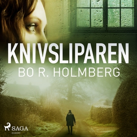 Knivsliparen (ljudbok) av Bo R. Holmberg