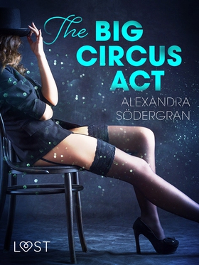 The Big Circus Act - Erotic Short Story (e-bok)