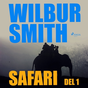 Safari del 1 (ljudbok) av Wilbur Smith
