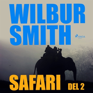 Safari del 2 (ljudbok) av Wilbur Smith