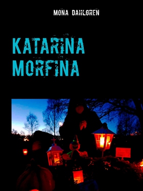 Katarina Morfina: med kraft att döda (e-bok) av