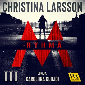 M-ryhmä III (ljudbok) av Christina Larsson