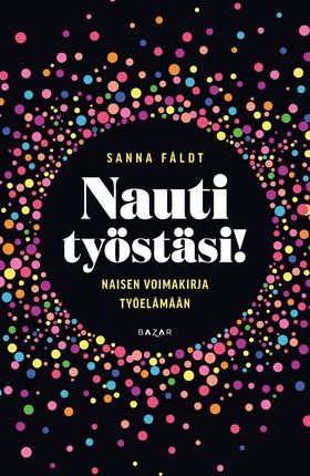 Nauti työstäsi! (e-bok) av Sanna Fäldt