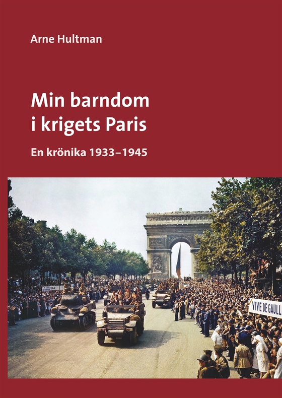 Min barndom i krigets Paris: En krönika 1933 - 1945