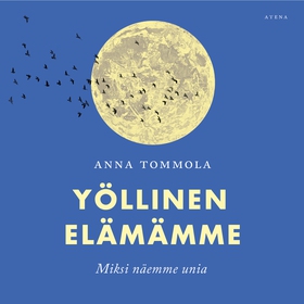 Yöllinen elämämme (ljudbok) av Anna Tommola
