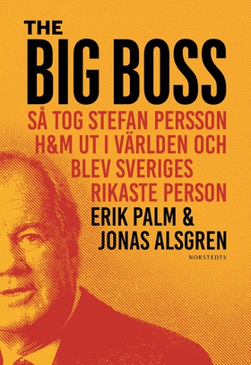 The Big Boss : så tog Stefan Persson H&M ut i v