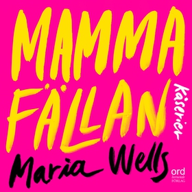 Mammafällan (ljudbok) av Maria Wells