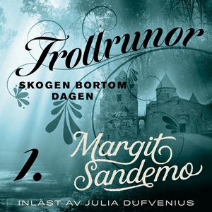Skogen bortom dagen (ljudbok) av Margit Sandemo
