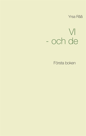 Vi och de: Första boken (e-bok) av Yrsa Råå