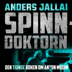 Spinndoktorn (ljudbok) av Anders Jallai