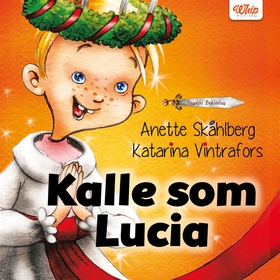 Kalle som Lucia (ljudbok) av Anette Skåhlberg
