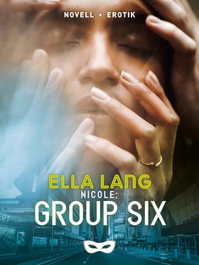 Nicole: Group Six (e-bok) av Ella Lang