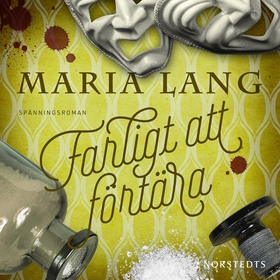 Farligt att förtära (ljudbok) av Maria Lang