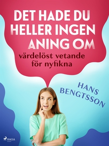 Det hade du heller ingen aning om: värdelöst ve