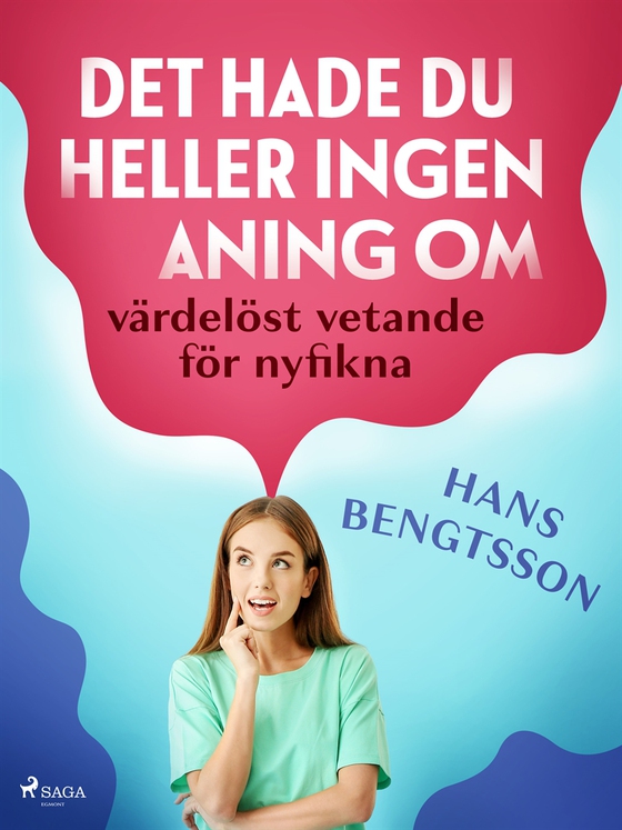 Det hade du heller ingen aning om: värdelöst vetande för nyfikna (e-bok) av Hans Bengtsson