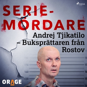 Andrej Tjikatilo – Buksprättaren från Rostov (l