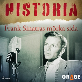 Frank Sinatras mörka sida (ljudbok) av Orage
